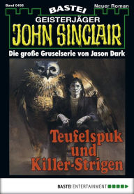 Title: John Sinclair - Folge 0495: Teufelsspuk und Killer-Strigen, Author: Jason Dark