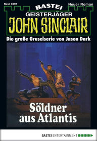 Title: John Sinclair 497: Söldner aus Atlantis, Author: Jason Dark