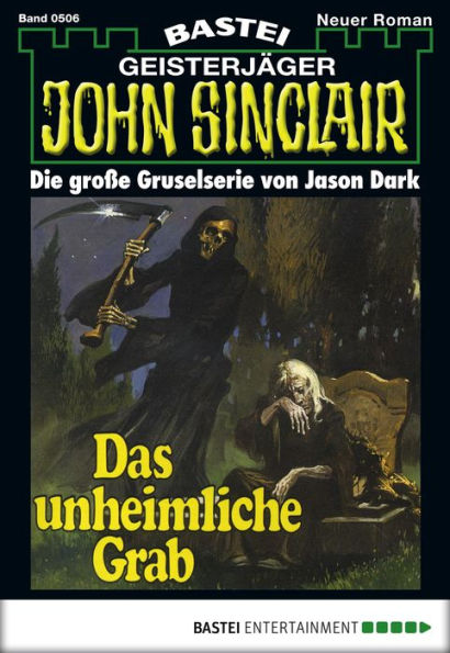 John Sinclair 506: Das unheimliche Grab