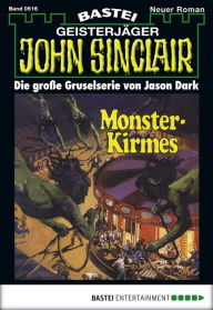 Title: John Sinclair 516: Monster-Kirmes, Author: Jason Dark
