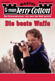 Title: Jerry Cotton 2913: Die beste Waffe, Author: Jerry Cotton