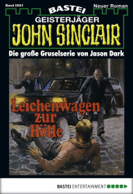 Title: John Sinclair 561: Leichenwagen zur Hölle, Author: Jason Dark