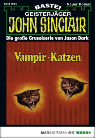 Title: John Sinclair - Folge 0584: Vampir-Katzen, Author: Jason Dark