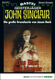 Title: John Sinclair 617: Das Blut der Mumie, Author: Jason Dark