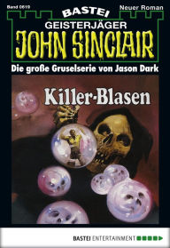 Title: John Sinclair 619: Killer-Blasen (1. Teil), Author: Jason Dark