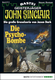 Title: John Sinclair - Folge 0711: Die Psycho-Bombe, Author: Jason Dark