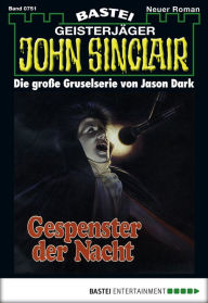 Title: John Sinclair - Folge 0751: Gespenster der Nacht (2. Teil), Author: Jason Dark