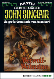 Title: John Sinclair - Folge 0759: Werwolf-Wahnsinn, Author: Jason Dark