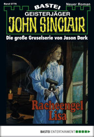 Title: John Sinclair 776: Racheengel Lisa, Author: Jason Dark