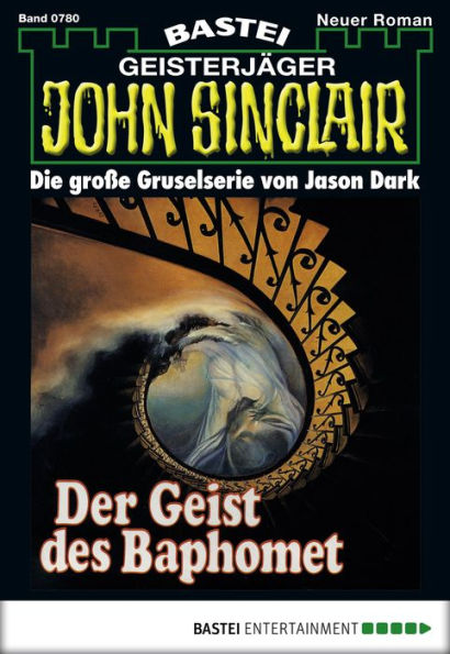 John Sinclair 780: Der Geist des Baphomet (2. Teil)