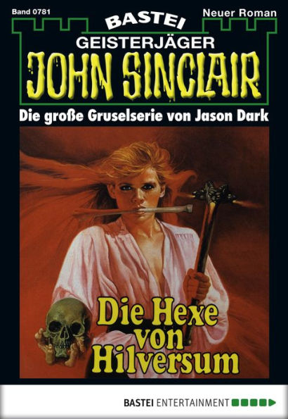 John Sinclair 781: Die Hexe von Hilversum (1. Teil)