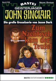 Title: John Sinclair 799: Zum Nachtisch kam der Teufel, Author: Jason Dark