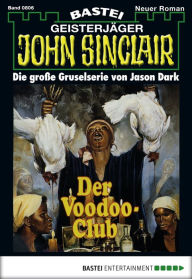 Title: John Sinclair - Folge 0806: Der Voodoo-Club, Author: Jason Dark