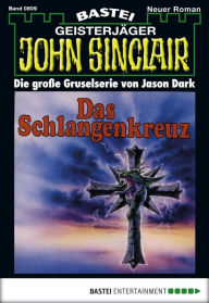 Title: John Sinclair 809: Das Schlangenkreuz (2. Teil), Author: Jason Dark