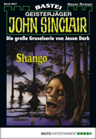 Title: John Sinclair 847: Shango (2. Teil), Author: Jason Dark