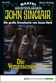 Title: John Sinclair 890: Die Vergessenen, Author: Jason Dark