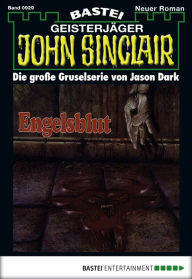 Title: John Sinclair 929: Engelsblut, Author: Jason Dark