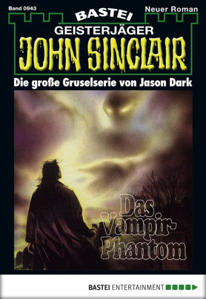 John Sinclair 943: Das Vampir Phantom (2. Teil)