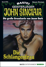 Title: John Sinclair 956: Die Schlangenfrau (1. Teil), Author: Jason Dark