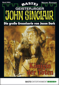Title: John Sinclair 964: Königin der Toten (2. Teil), Author: Jason Dark