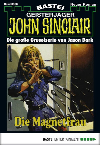 John Sinclair - Folge 0988: Die Magnetfrau (1. Teil)