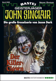 Title: John Sinclair 990: Der Killer-Clown, Author: Jason Dark