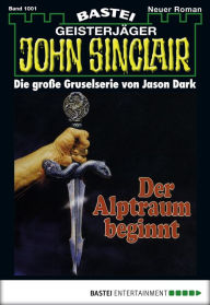 Title: John Sinclair - Folge 1001: Der Alptraum beginnt (2. Teil), Author: Jason Dark