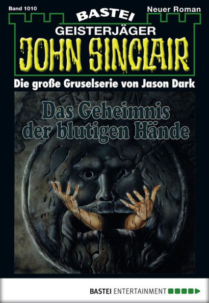 John Sinclair 1010: Das Geheimnis der blutigen Hände (1. Teil)