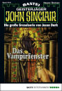 John Sinclair 1019: Das Vampirfenster