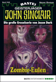 Title: John Sinclair 1045: Zombie-Eulen (1. Teil), Author: Jason Dark