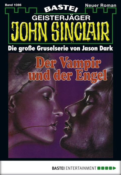 John Sinclair 1086: Der Vampir und der Engel (1. Teil)