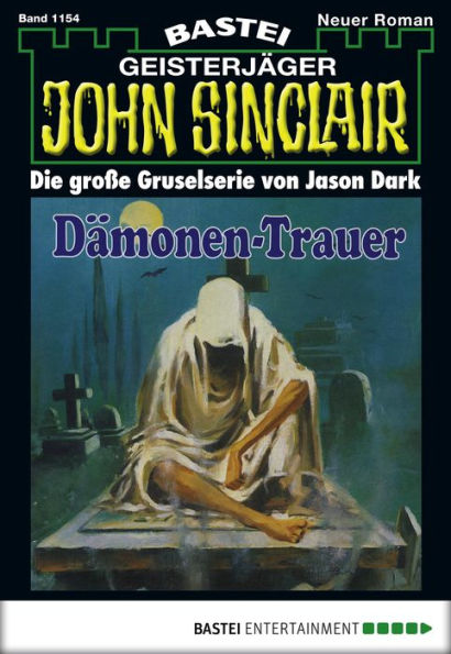 John Sinclair 1154: Dämonen-Trauer (1. Teil)