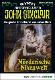 Title: John Sinclair 1159: Mörderische Nixenwelt (2. Teil), Author: Jason Dark