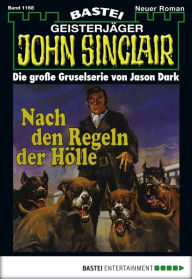 Title: John Sinclair 1168: Nach den Regeln der Hölle (2. Teil), Author: Jason Dark