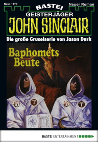 Title: John Sinclair - Folge 1170: Baphomets Beute (2. Teil), Author: Jason Dark