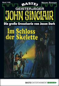 Title: John Sinclair 1185: Im Schloss der Skelette, Author: Jason Dark