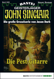 Title: John Sinclair 1209: Die Pest-Gitarre, Author: Jason Dark