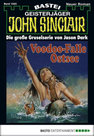 Title: John Sinclair 1223: Voodoo-Falle Ostsee, Author: Jason Dark