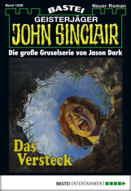 Title: John Sinclair 1226: Das Versteck, Author: Jason Dark