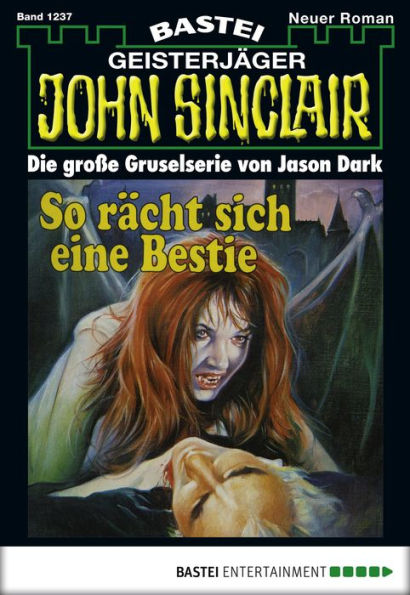 John Sinclair 1237: So rächt sich eine Bestie (2. Teil)