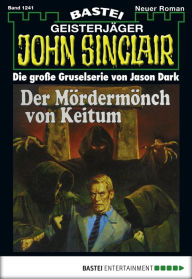 Title: John Sinclair 1241: Der Mördermönch von Keitum, Author: Jason Dark