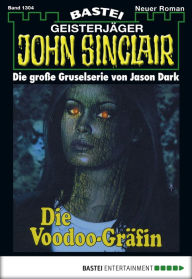 Title: John Sinclair 1304: Die Voodoo-Gräfin (1. Teil), Author: Jason Dark