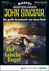 Title: John Sinclair 1313: Der falsche Engel, Author: Jason Dark