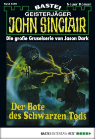 Title: John Sinclair 1319: Der Bote des schwarzen Tods, Author: Jason Dark