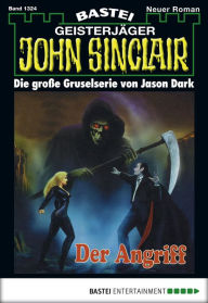 Title: John Sinclair 1324: Der Angriff (2. Teil), Author: Jason Dark