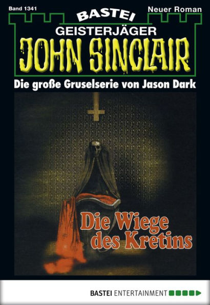 John Sinclair 1341: Die Wiege des Kretins