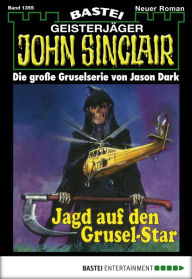 Title: John Sinclair 1355: Jagd auf den Grusel-Star, Author: Jason Dark