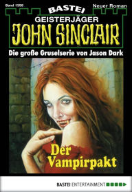 Title: John Sinclair 1358: Der Vampirpakt (3. Teil), Author: Jason Dark