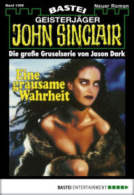 Title: John Sinclair - Folge 1369: Eine grausame Wahrheit (1. Teil), Author: Jason Dark