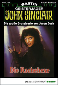 Title: John Sinclair 1394: Die Rachehexe, Author: Jason Dark